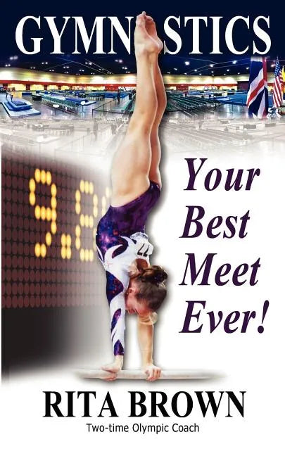 Gymnastics: Your Best Meet Ever! - Paperback