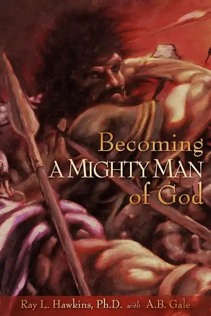 Becoming A MIGHTY MAN of God - Paperback