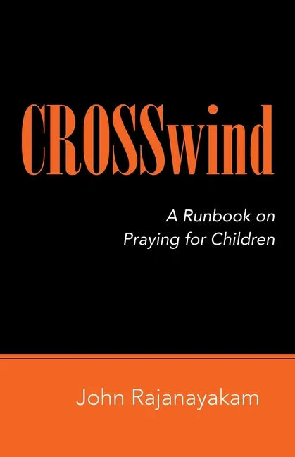 Crosswind: A Runbook on Praying for Children - Paperback