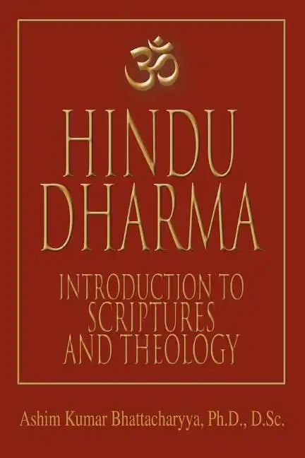Hindu Dharma: Introduction to Scriptures and Theology - Paperback