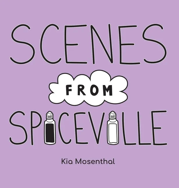Scenes from Spiceville - Hardcover