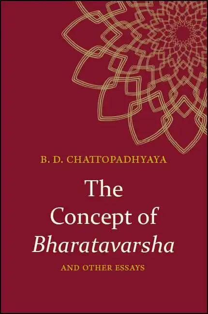 The Concept of Bharatavarsha and Other Essays - Paperback