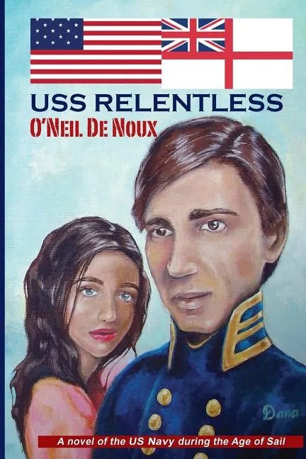 USS Relentless: US Navy in the Age of Sail - Paperback