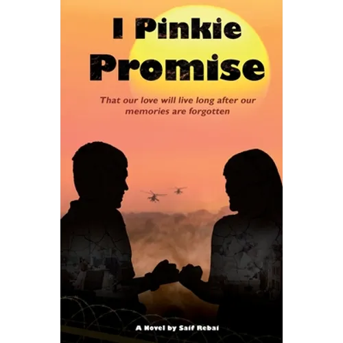 I Pinkie Promise: That our love will live long after our memories are forgotten - Paperback