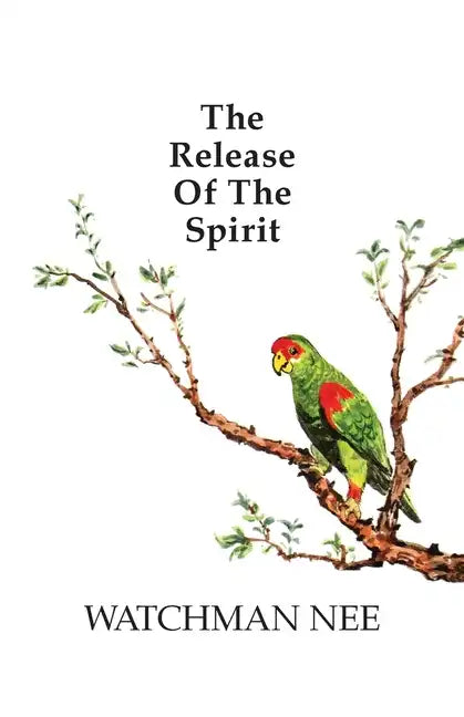 Release of the Spirit: The Breaking of the Outward Man for - Paperback