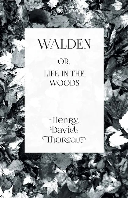 Walden: or, Life in the Woods - Paperback