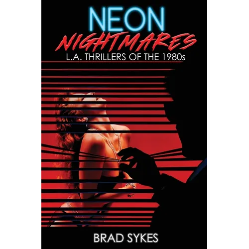 Neon Nightmares - L.A. Thrillers of the 1980s - Paperback