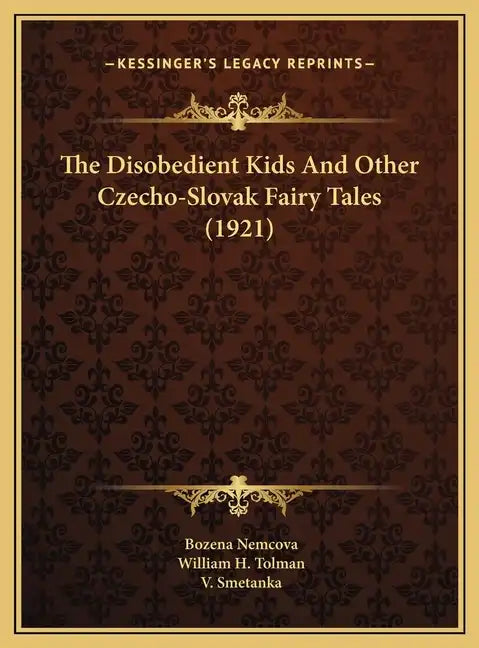 The Disobedient Kids And Other Czecho-Slovak Fairy Tales (1921) - Hardcover