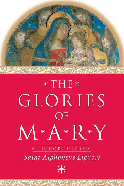 The Glories of Mary - Paperback