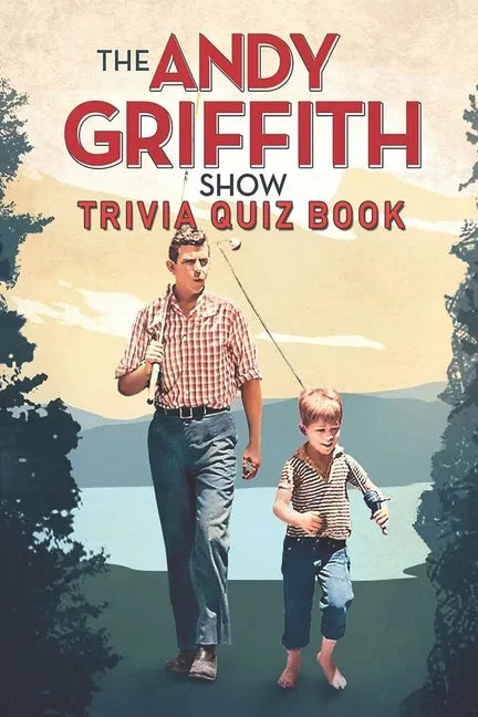 The Andy Griffith Show: Trivia Quiz Book - Paperback