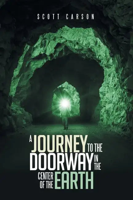 A Journey to the Doorway in the Center of the Earth - Paperback