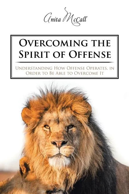 Overcoming the Spirit of Offense - Paperback