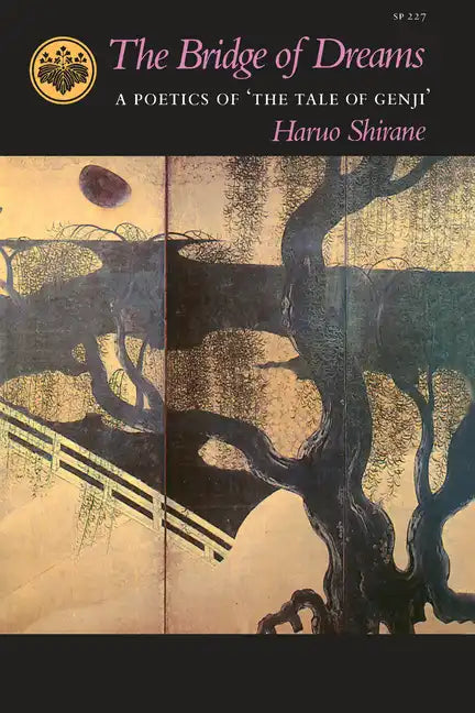 The Bridge of Dreams: A Poetics of 'The Tale of Genji' - Paperback