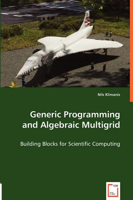 Generic Programming and Algebraic Multigrid - Building Blocks for Scientific Computing - Paperback