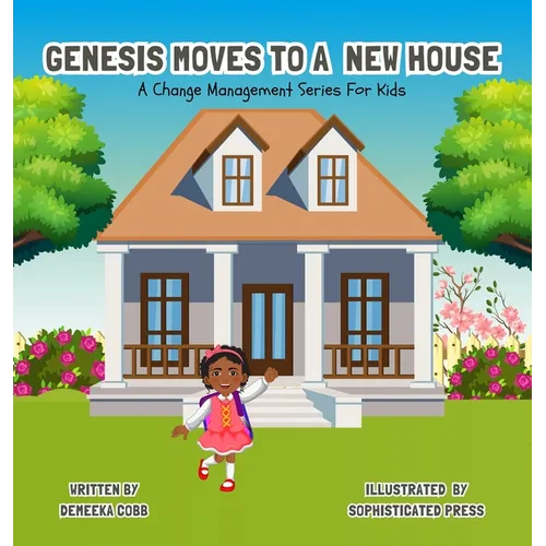 Genesis Moves To A New House - Hardcover