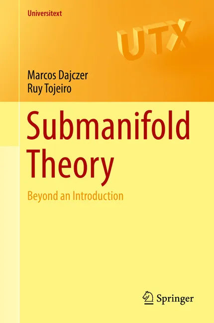 Submanifold Theory: Beyond an Introduction - Hardcover