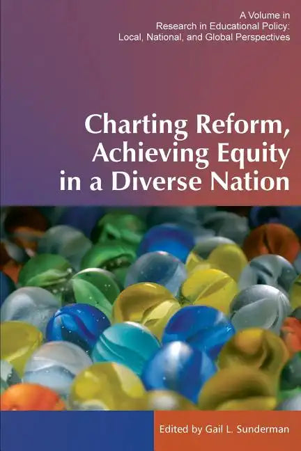 Charting Reform, Achieving Equity in a Diverse Nation - Paperback