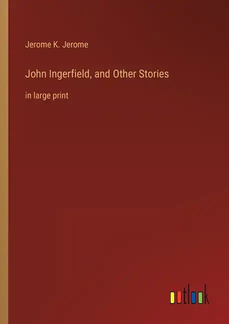 John Ingerfield, and Other Stories: in large print - Paperback