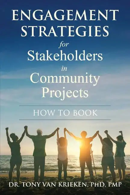 Engagement Strategies for Stakeholders for Community Projects How to Book - Paperback