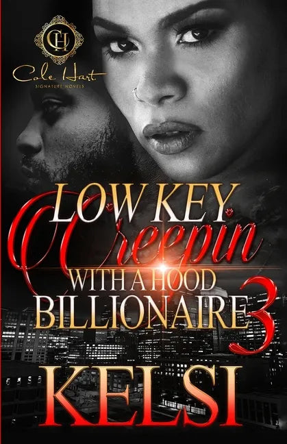 Lowkey Creepin' With A Hood Billionaire 3: The Finale - Paperback