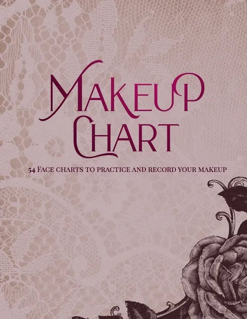 Makeup Chart: Practice and Record Your Makeup Looks 8.5" x 11" - Paperback