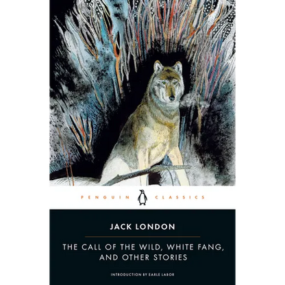 The Call of the Wild, White Fang, and Other Stories - Paperback