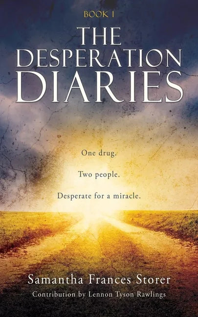 The Desperation Diaries: One drug. Two people. Desperate for a miracle. - Paperback