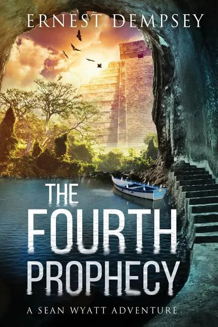 The Fourth Prophecy: A Sean Wyatt Archaeological Thriller - Paperback