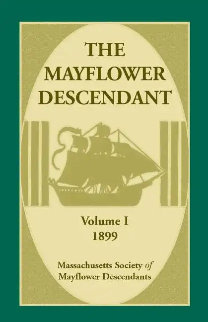 The Mayflower Descendant, Volume 1, 1899 - Paperback