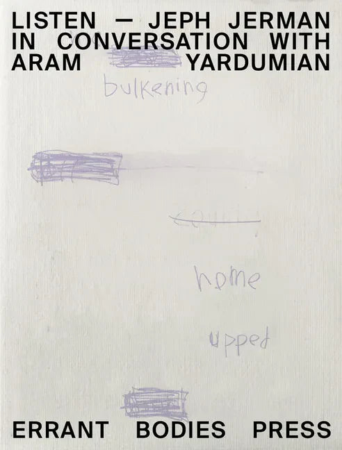 Listen: Jeph Jerman in Conversation with Aram Yardumian - Paperback