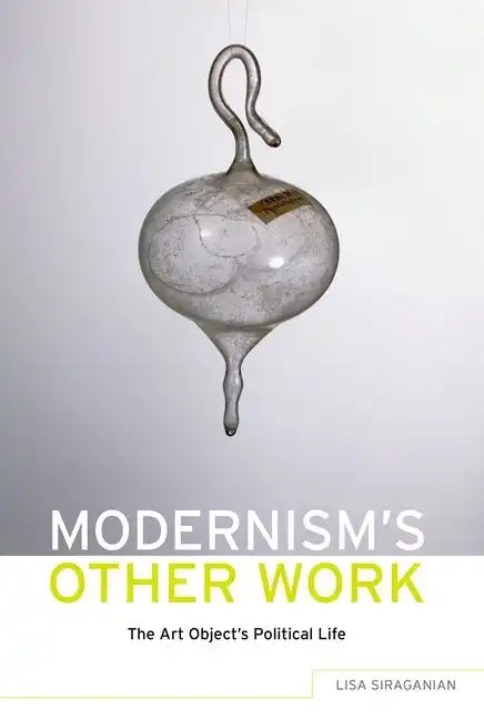Modernism's Other Work: The Art Object's Other Life - Paperback