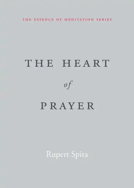 The Heart of Prayer - Paperback