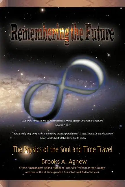 Remembering the Future: The Physics of the Soul and Time Travel - Paperback