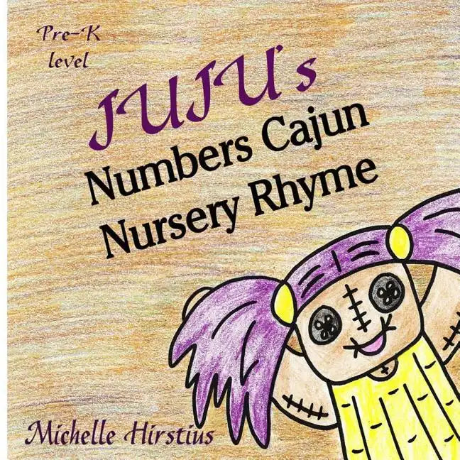 Juju''s Numbers Cajun Nursery Rhyme - Paperback