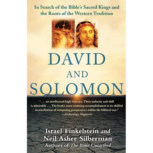 David and Solomon: In Search of the Bible's Sacred Kings and the Roots of the Western Tradition - Paperback
