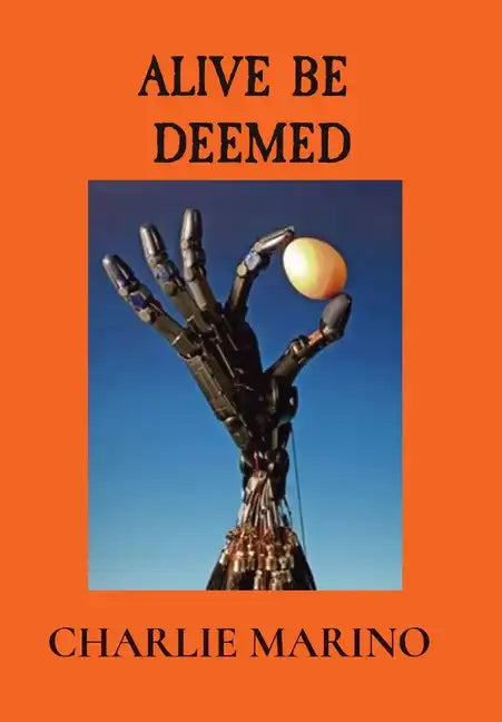 Alive Be Deemed - Hardcover