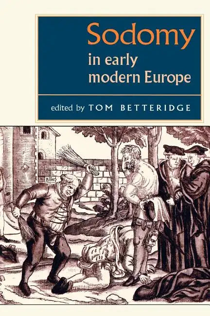 Sodomy in Early Modern Europe - Paperback
