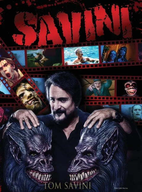 Savini: The Biography - Hardcover