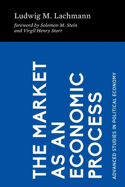 The Market as an Economic Process - Paperback