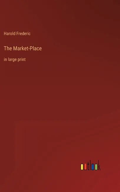 The Market-Place: in large print - Hardcover