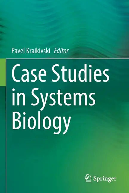 Case Studies in Systems Biology - Paperback