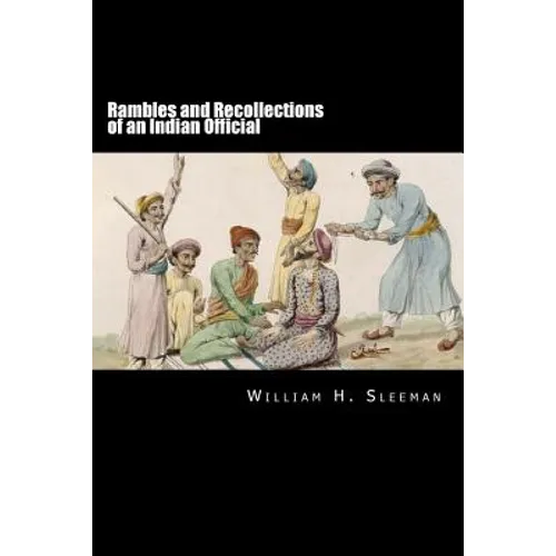Rambles and Recollections of an Indian Official Volume I - Paperback