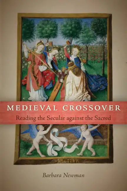 Medieval Crossover: Reading the Secular against the Sacred - Paperback