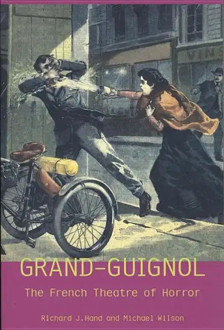 London's Grand Guignol and the Theatre of Horror - Paperback
