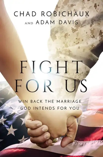 Fight for Us: Win Back the Marriage God Intends for You - Paperback