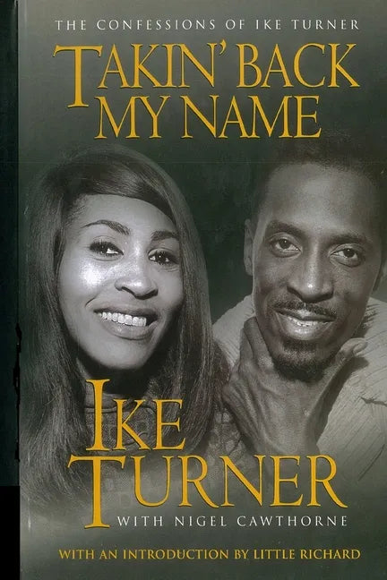 Takin' Back My Name: The Confessions of Ike Turner - Paperback
