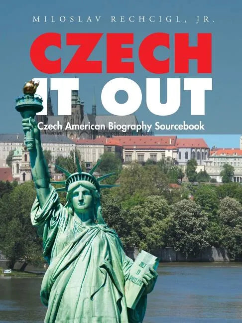 Czech It Out: Czech American Biography Sourcebook - Paperback