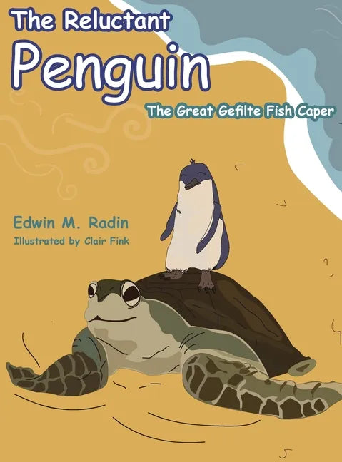 The Reluctant Penguin: The Great Gefilte Fish Caper - Hardcover