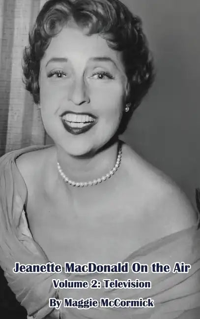 Jeanette MacDonald On the Air, Volume 2 (hardback): Television - Hardcover