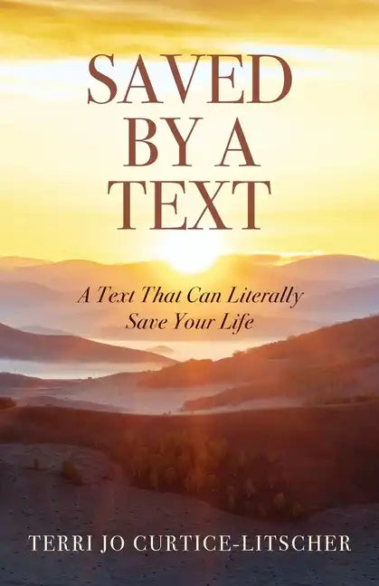 Saved by a Text: A Text That Can Literally Save Your Life - Paperback